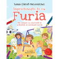 UNIVERS Imprieteneste-te cu Furia – mic manual cu explicatii si activitati de imblanzit nervii